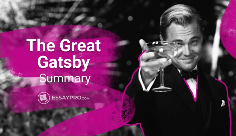 The Great Gatsby Summary The Great Gatsby Summary: Characters, Themes and Symbolism | EssayPro